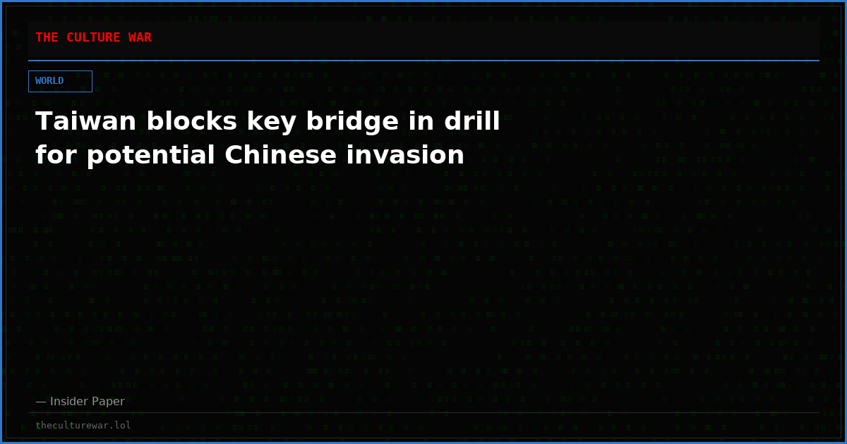 Taiwan blocks key bridge in drill for potential Chinese invasion