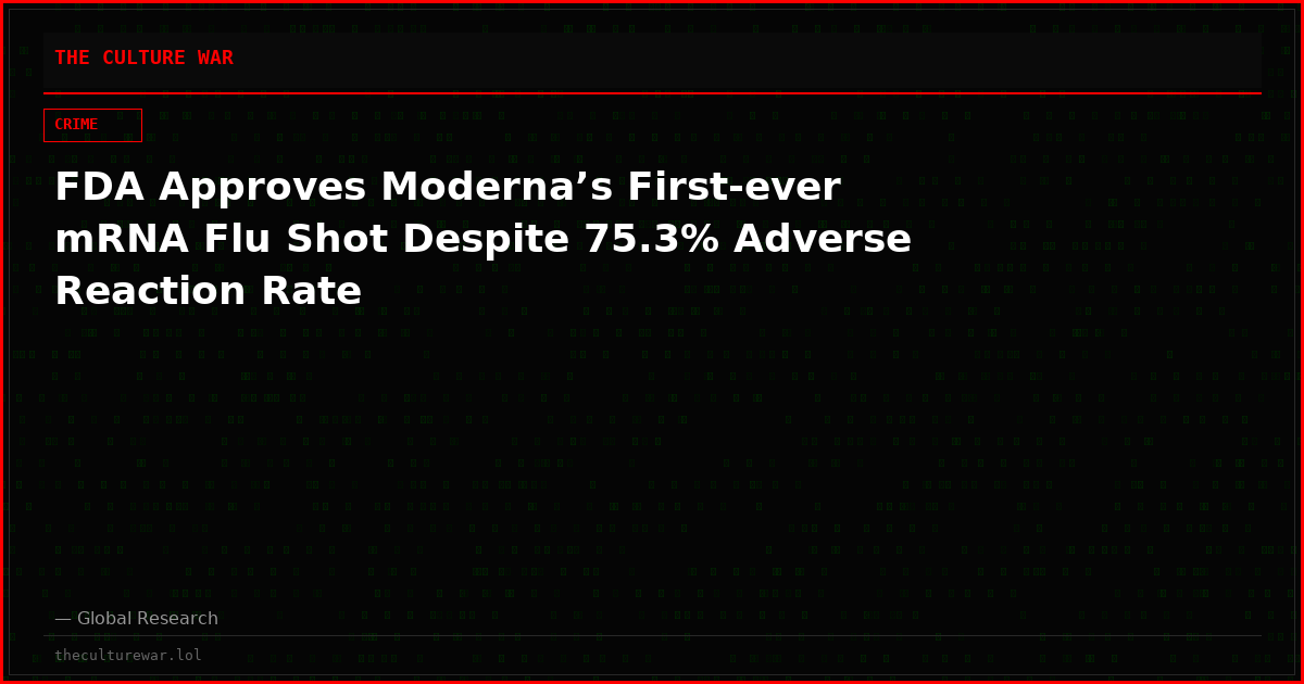 FDA Approves Moderna’s First-ever mRNA Flu Shot Despite 75.3% Adverse Reaction Rate