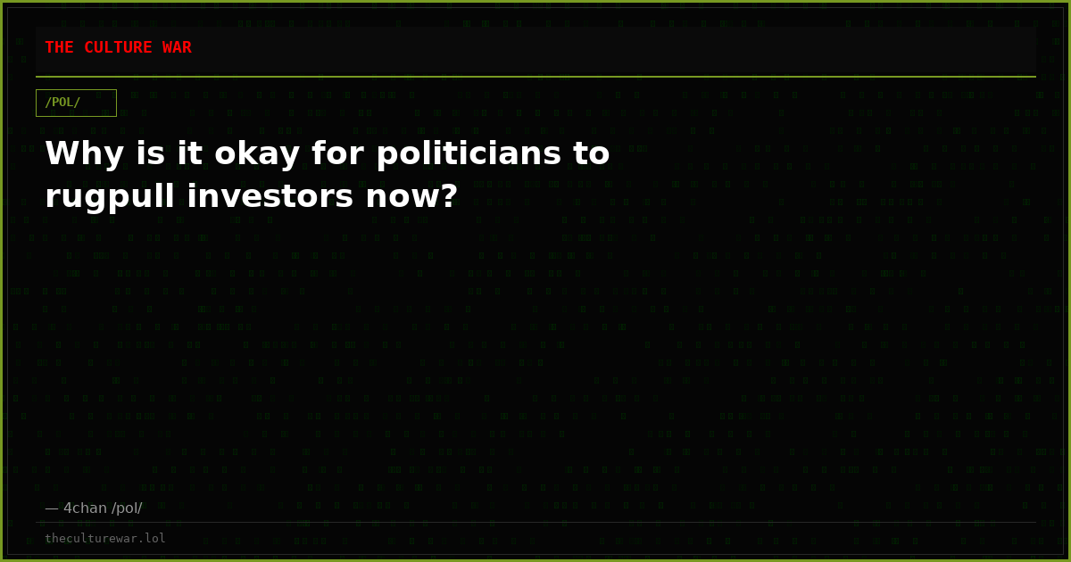 Why is it okay for politicians to rugpull investors now?