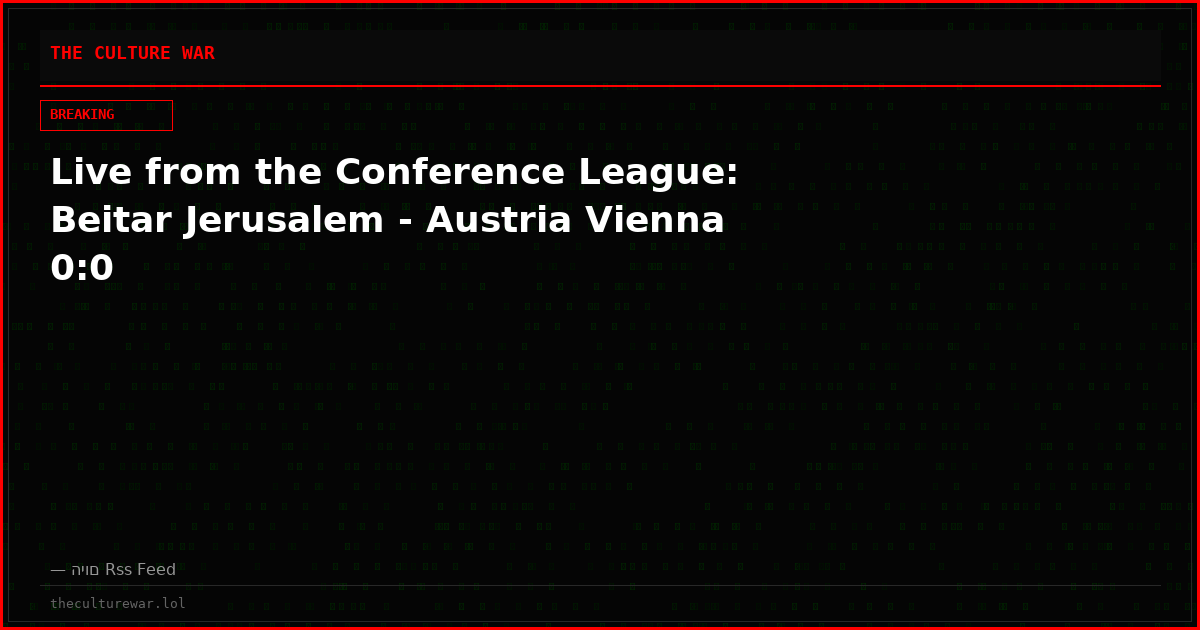 Live from the Conference League: Beitar Jerusalem - Austria Vienna 0:0
