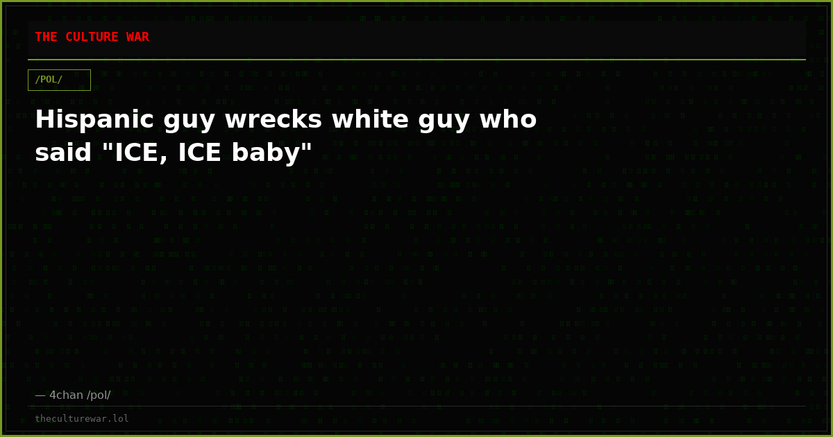 Hispanic guy wrecks white guy who said "ICE, ICE baby"
