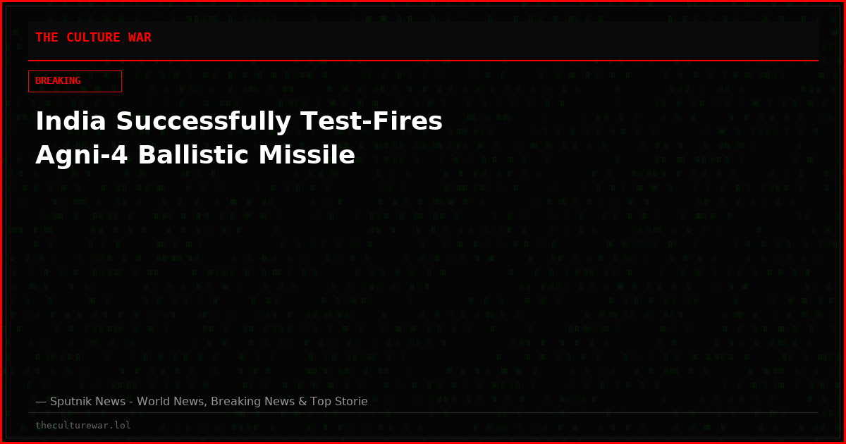 India Successfully Test-Fires Agni-4 Ballistic Missile