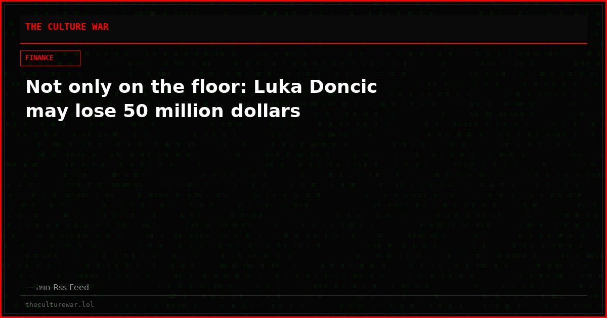 Not only on the floor: Luka Doncic may lose 50 million dollars