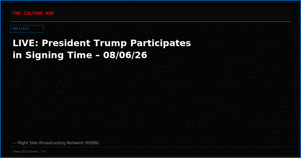 LIVE: President Trump Participates in Signing Time – 08/06/26
