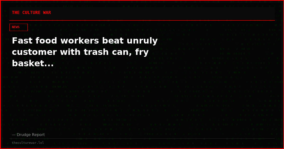 Fast food workers beat unruly customer with trash can, fry basket...