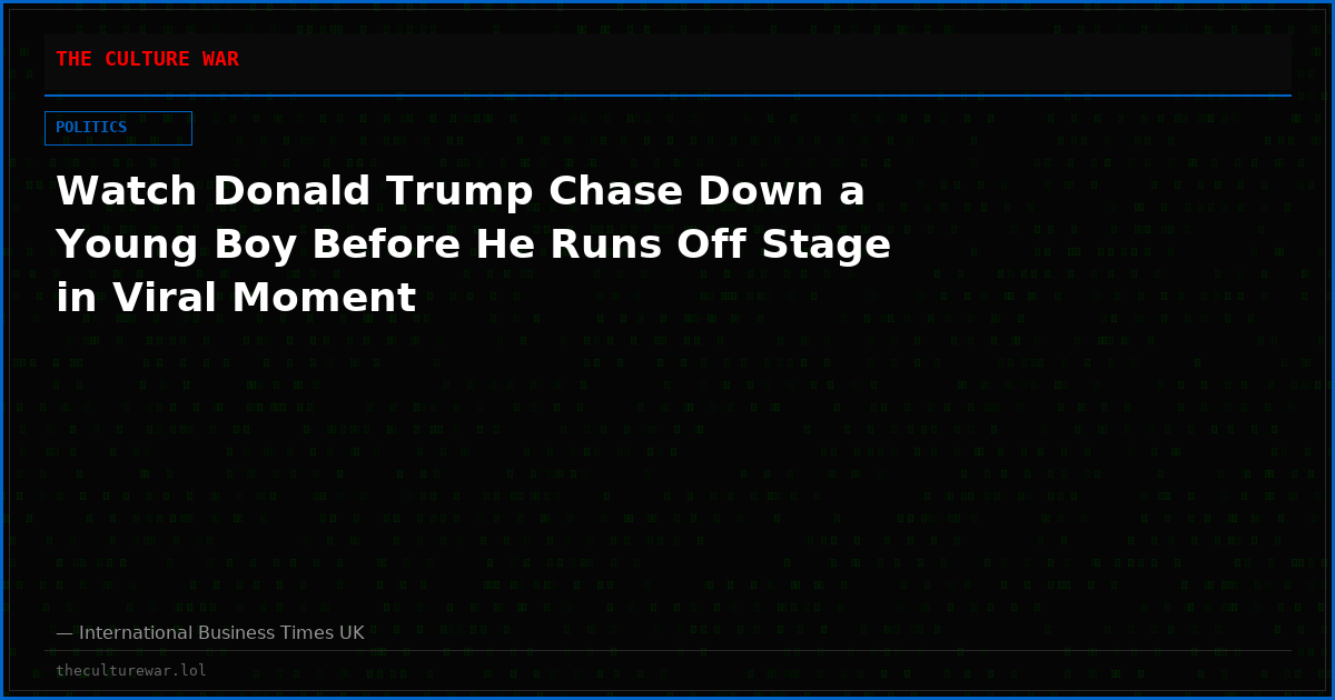 Watch Donald Trump Chase Down a Young Boy Before He Runs Off Stage in Viral Moment