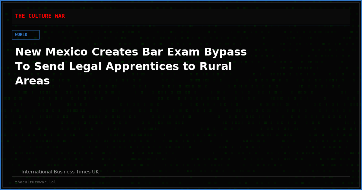 New Mexico Creates Bar Exam Bypass To Send Legal Apprentices to Rural Areas