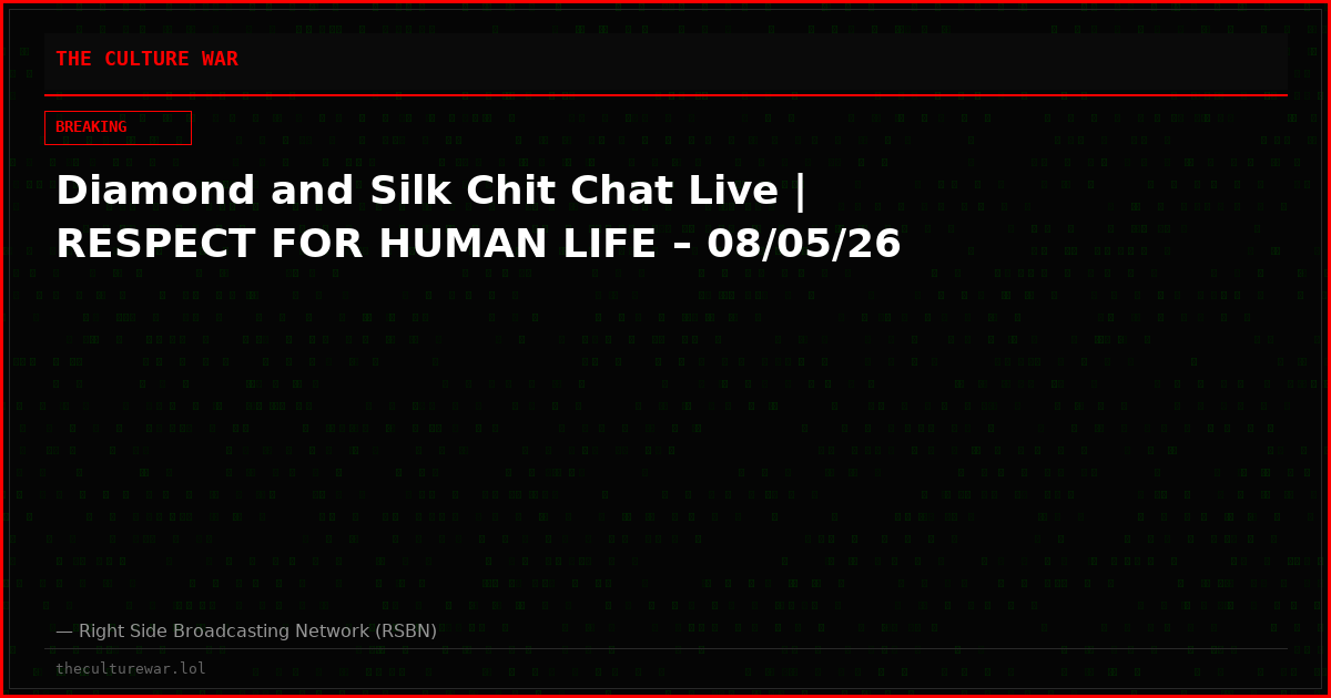 Diamond and Silk Chit Chat Live | RESPECT FOR HUMAN LIFE – 08/05/26