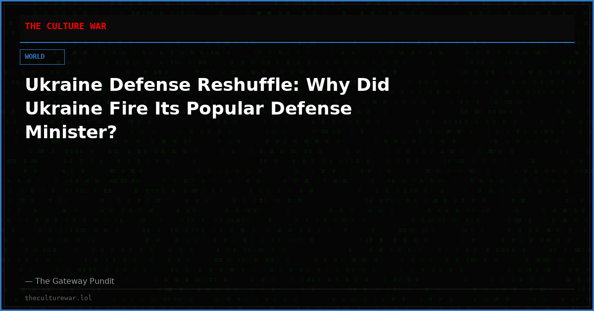 Ukraine Defense Reshuffle: Why Did Ukraine Fire Its Popular Defense Minister?