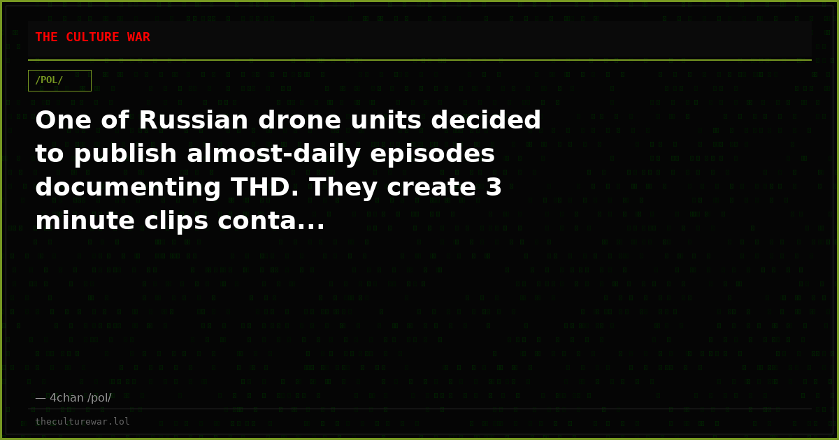 One of Russian drone units decided to publish almost-daily episodes documenting THD. They create 3 minute clips conta...