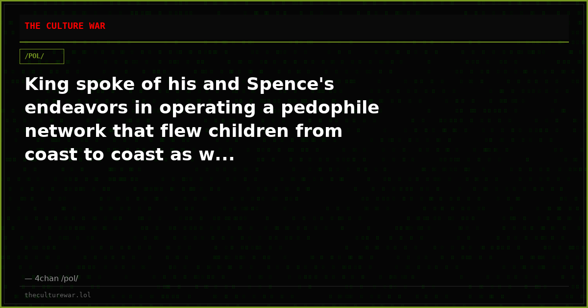 King spoke of his and Spence's endeavors in operating a pedophile network that flew children from coast to coast as w...