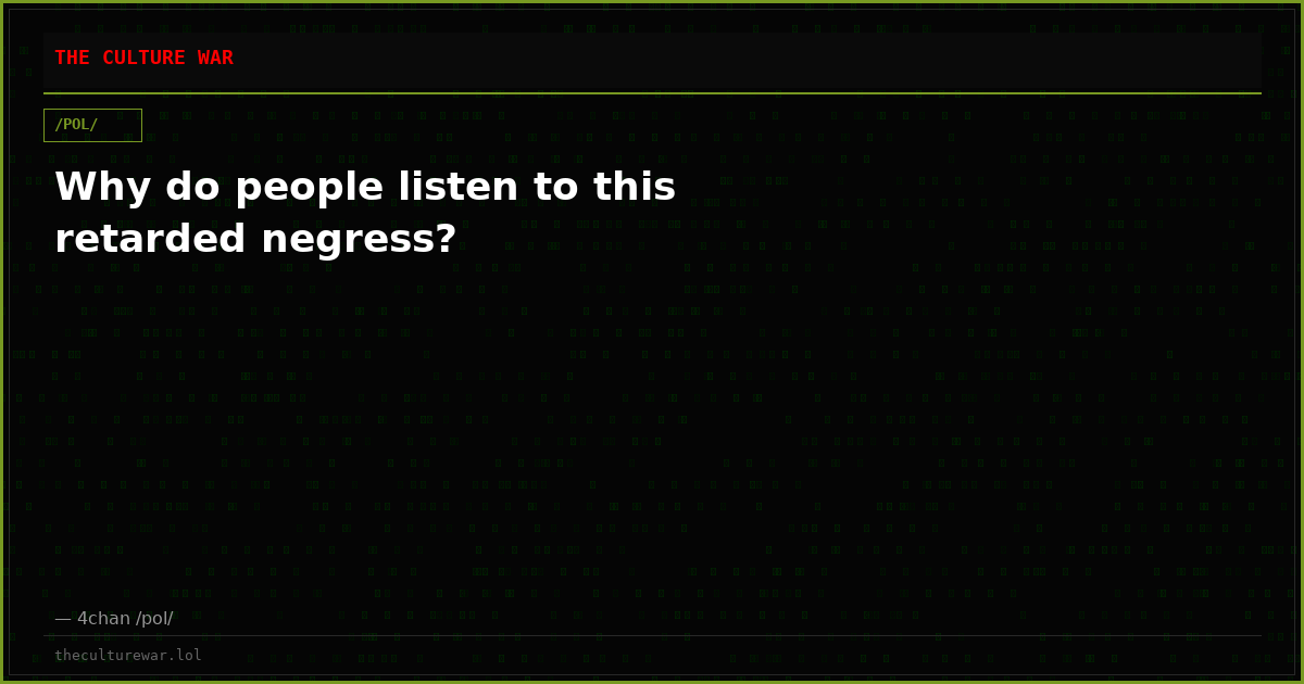 Why do people listen to this retarded negress?