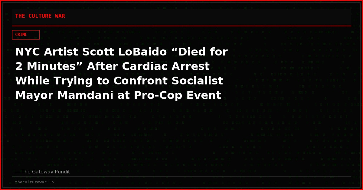 NYC Artist Scott LoBaido “Died for 2 Minutes” After Cardiac Arrest While Trying to Confront Socialist Mayor Mamdani at Pro-Cop Event