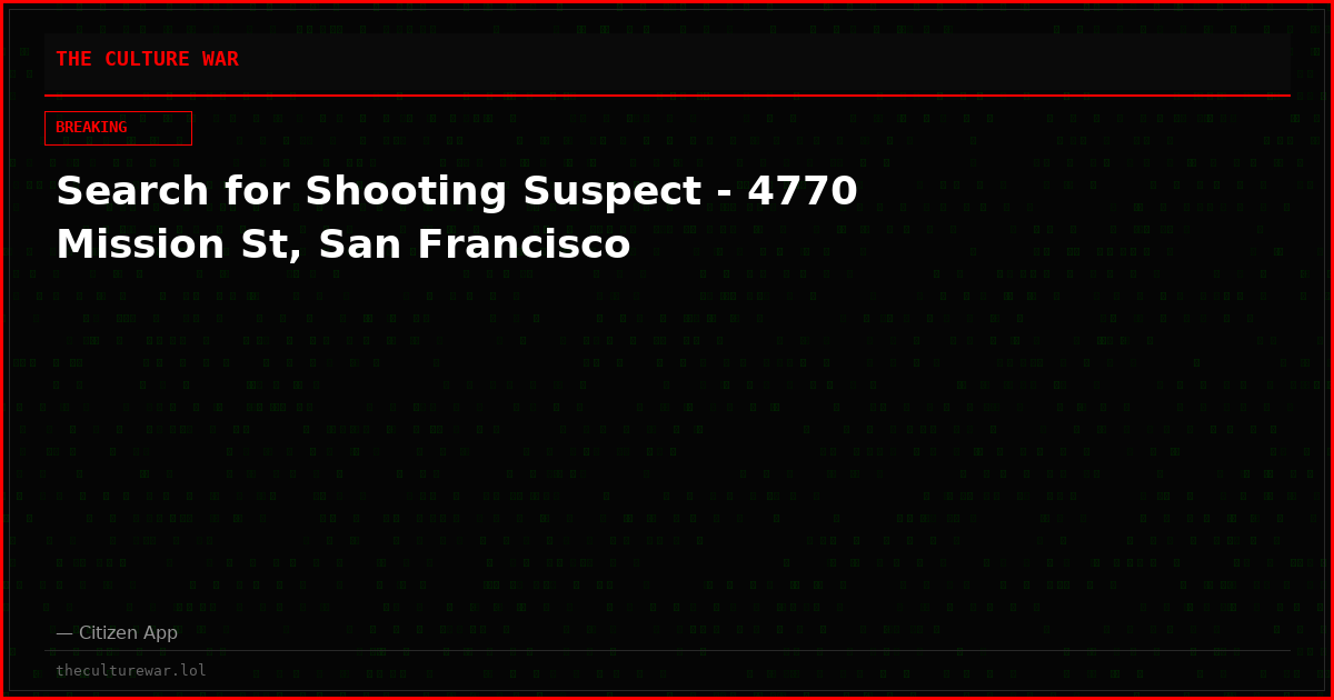 Search for Shooting Suspect - 4770 Mission St, San Francisco