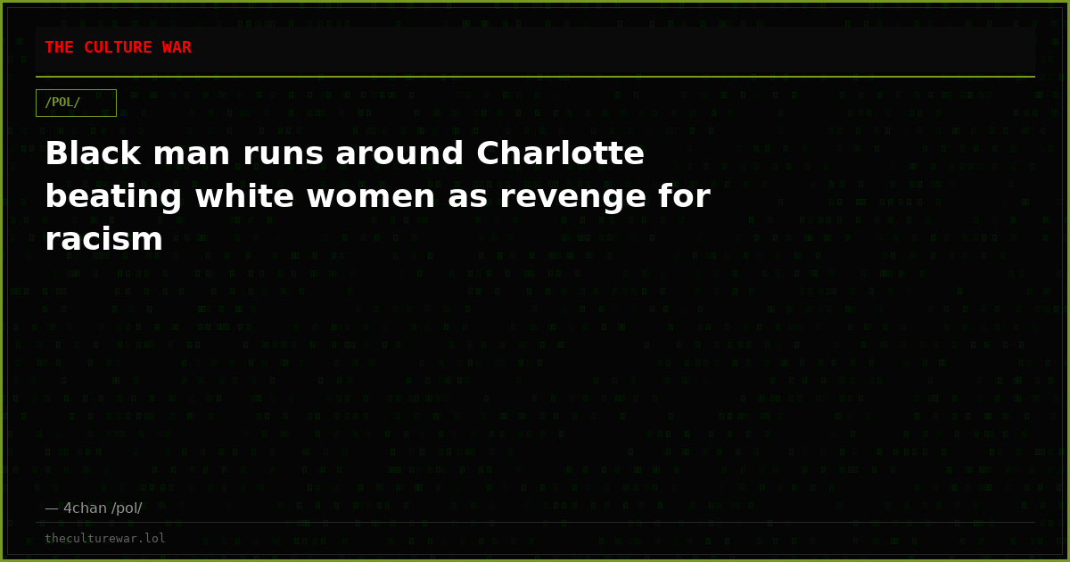Black man runs around Charlotte beating white women as revenge for racism