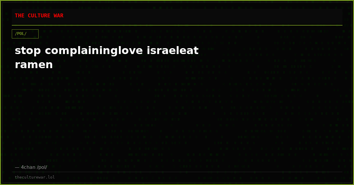 stop complaininglove israeleat ramen