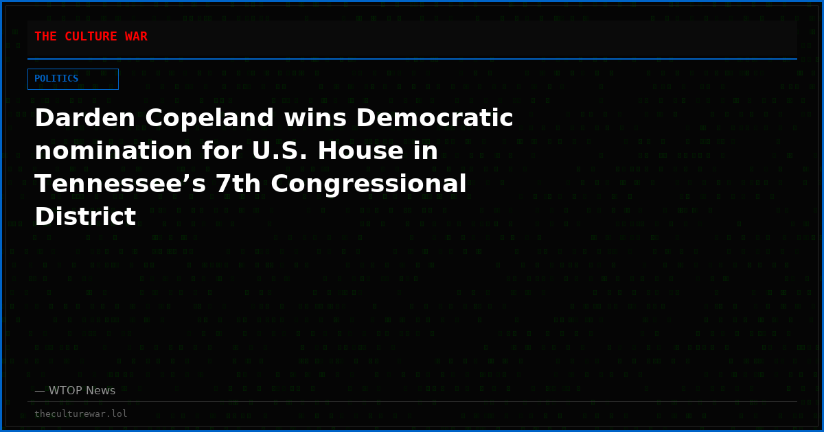 Darden Copeland wins Democratic nomination for U.S. House in Tennessee’s 7th Congressional District