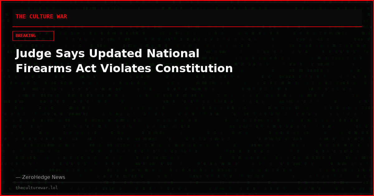Judge Says Updated National Firearms Act Violates Constitution