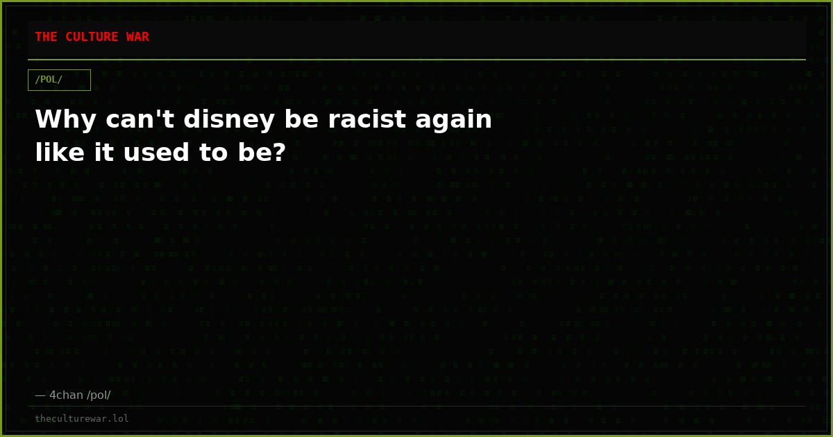 Why can't disney be racist again like it used to be?