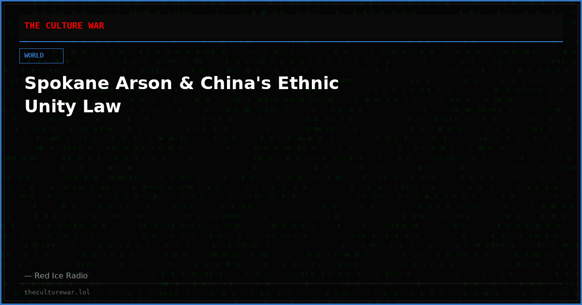 Spokane Arson & China's Ethnic Unity Law