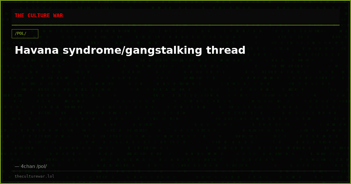 Havana syndrome/gangstalking thread