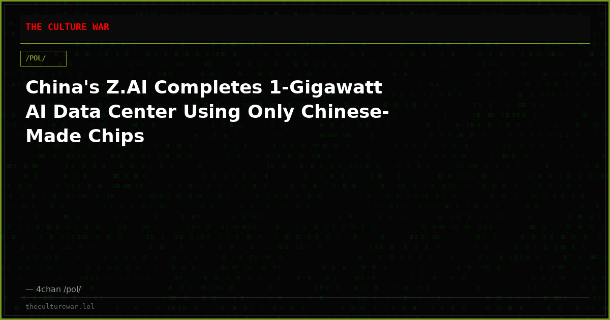 China's Z.AI Completes 1-Gigawatt AI Data Center Using Only Chinese-Made Chips
