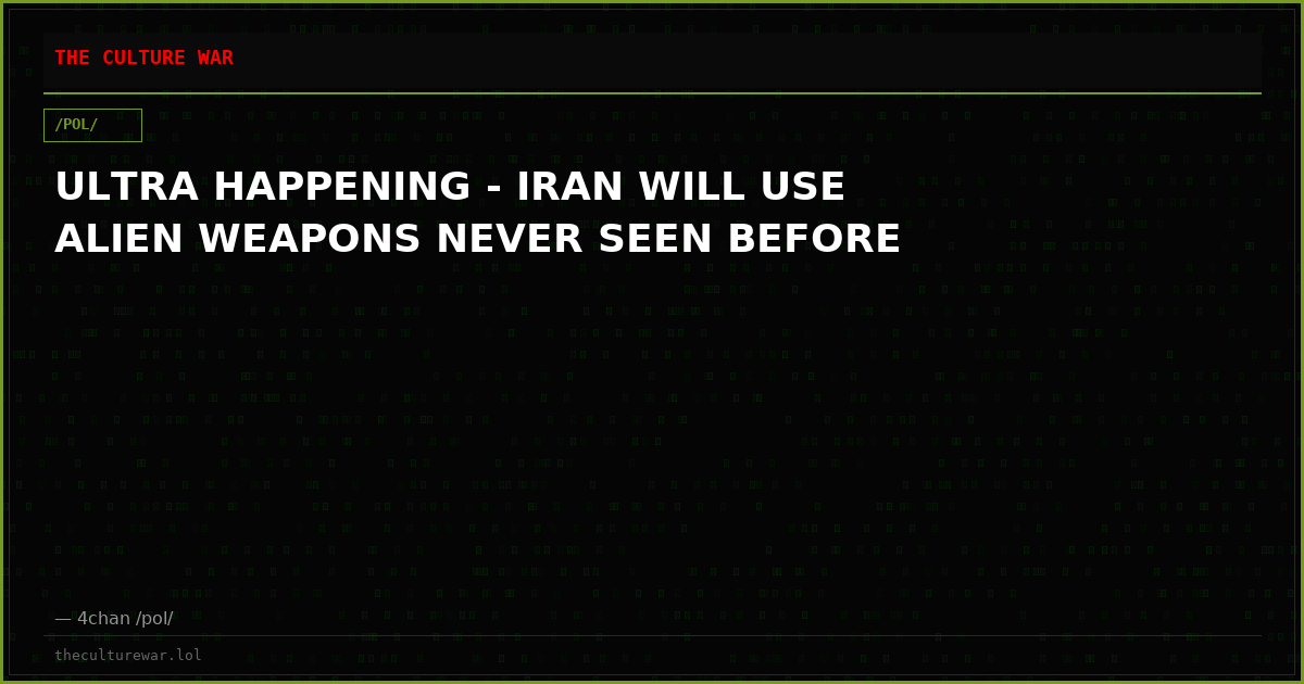ULTRA HAPPENING - IRAN WILL USE ALIEN WEAPONS NEVER SEEN BEFORE