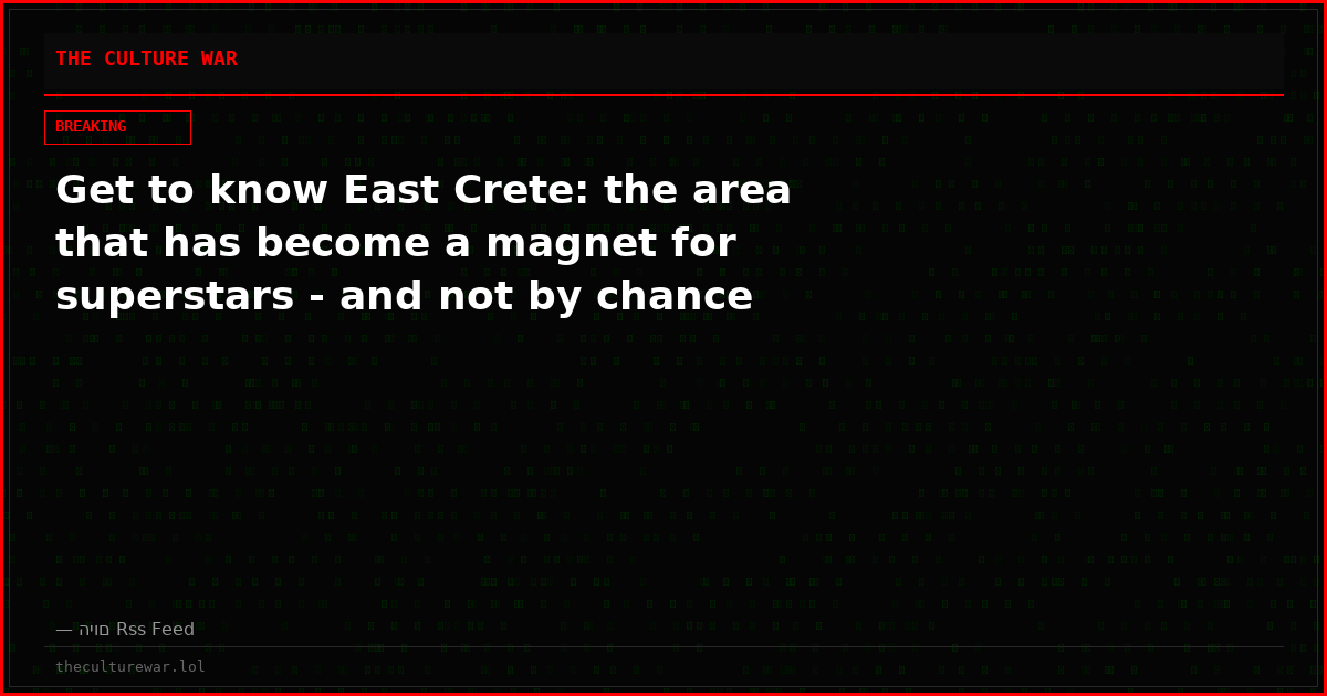 Get to know East Crete: the area that has become a magnet for superstars - and not by chance