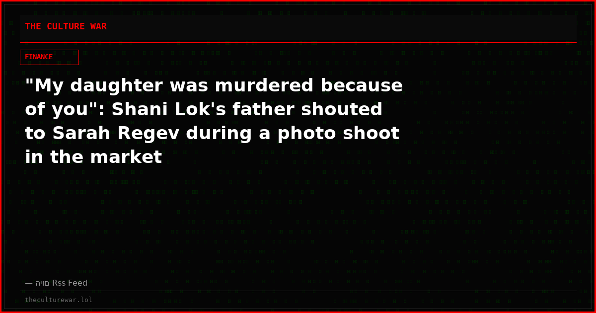 "My daughter was murdered because of you": Shani Lok's father shouted to Sarah Regev during a photo shoot in the market