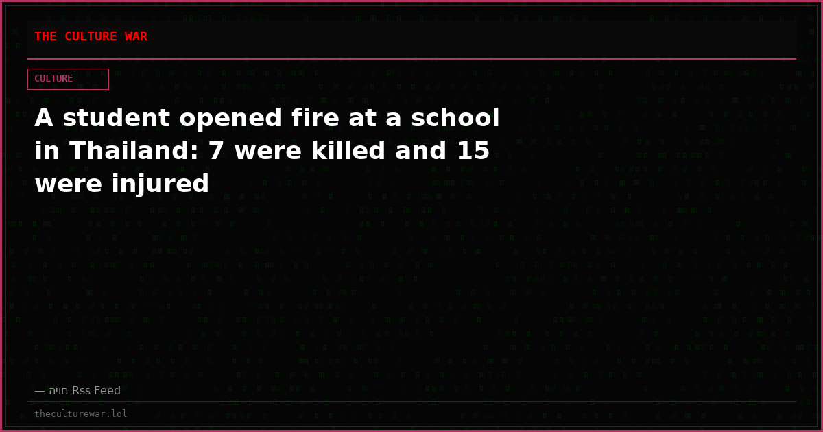 A student opened fire at a school in Thailand: 7 were killed and 15 were injured
