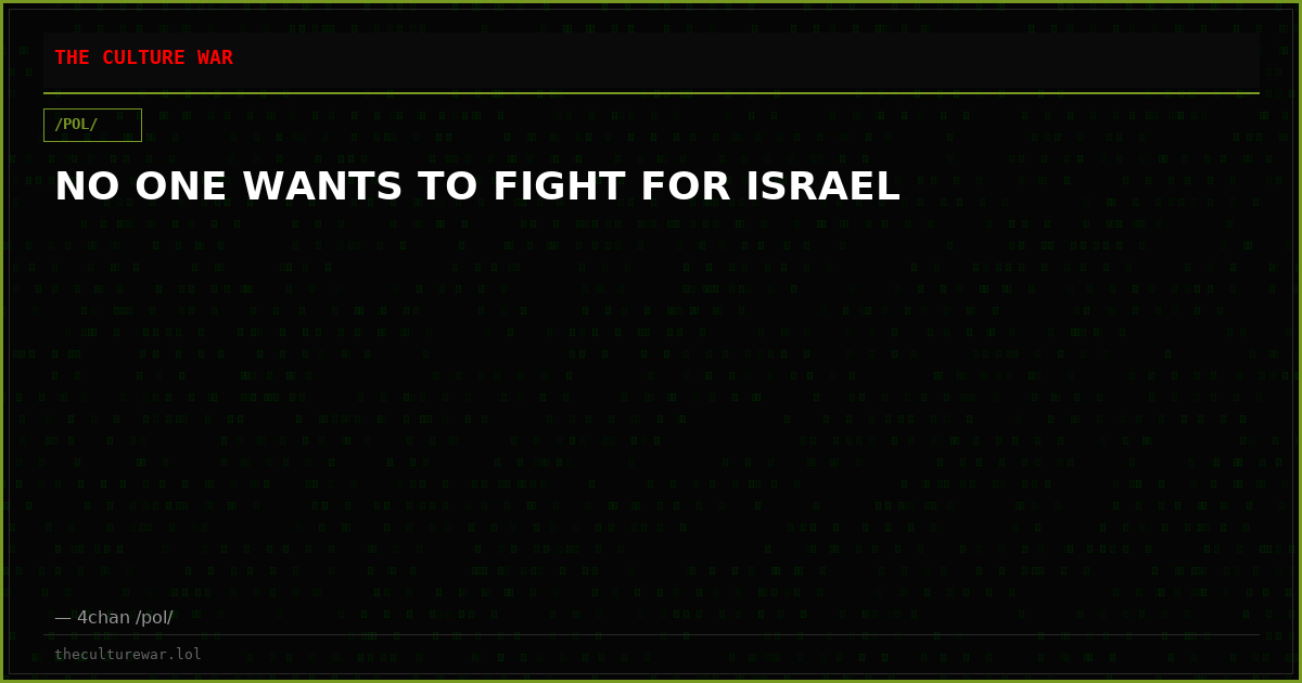 NO ONE WANTS TO FIGHT FOR ISRAEL