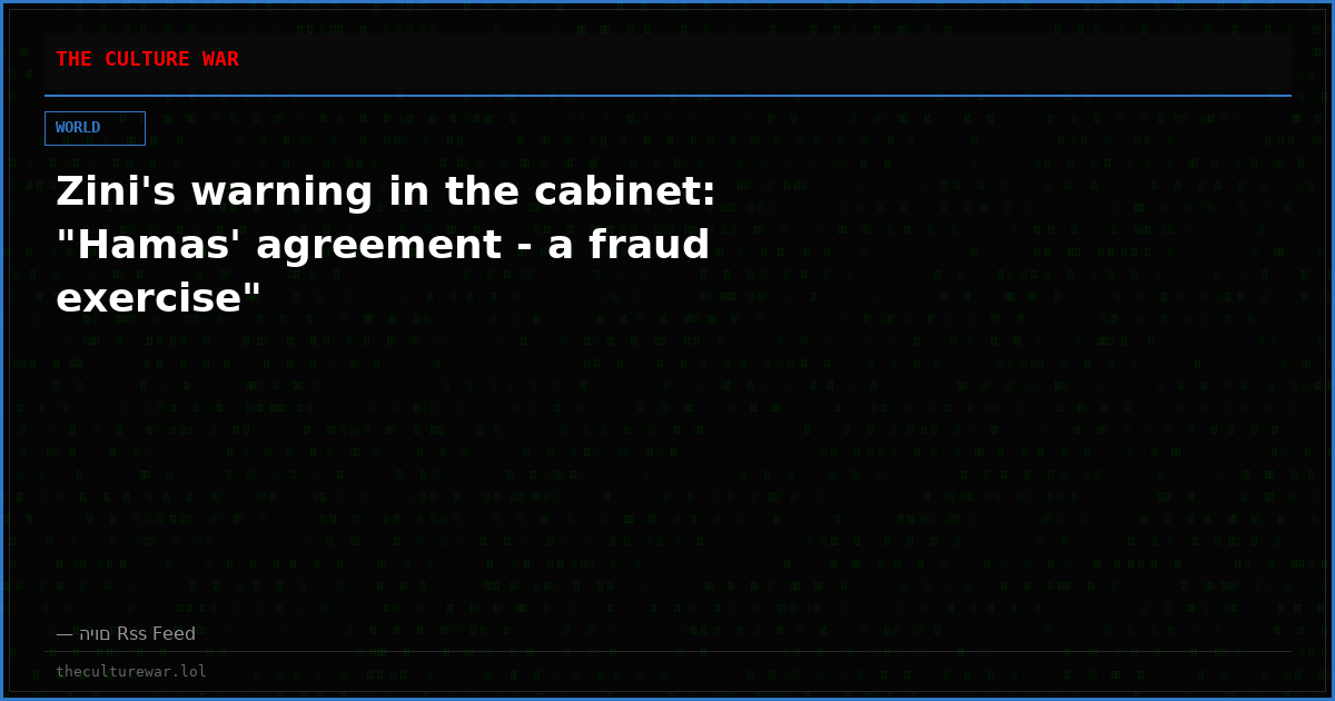 Zini's warning in the cabinet: "Hamas' agreement - a fraud exercise"