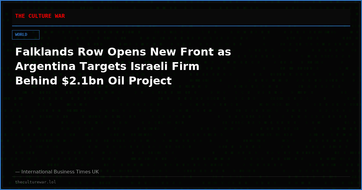 Falklands Row Opens New Front as Argentina Targets Israeli Firm Behind $2.1bn Oil Project