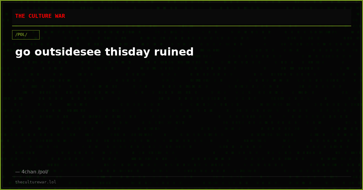go outsidesee thisday ruined
