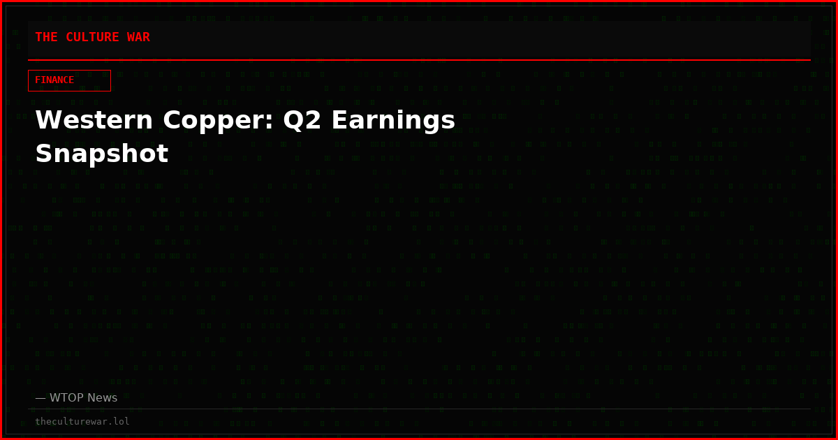 Western Copper: Q2 Earnings Snapshot
