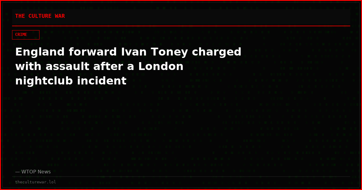 England forward Ivan Toney charged with assault after a London nightclub incident