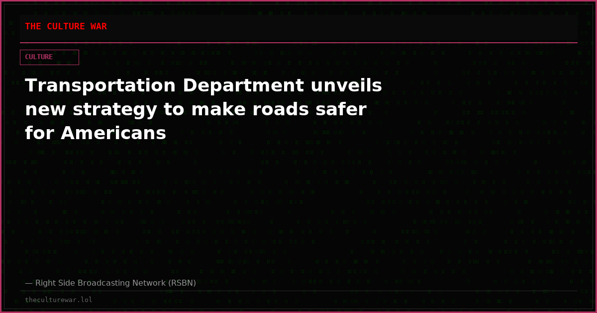 Transportation Department unveils new strategy to make roads safer for Americans