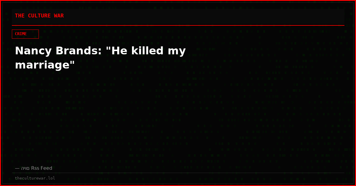 Nancy Brands: "He killed my marriage"