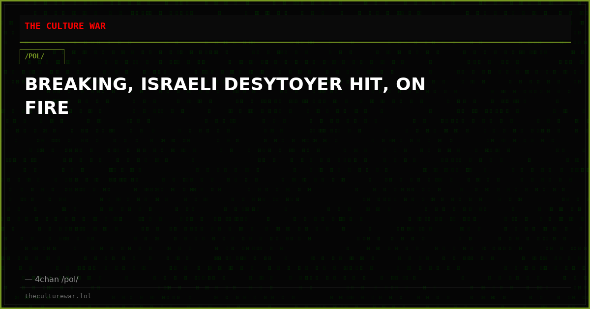 BREAKING, ISRAELI DESYTOYER HIT, ON FIRE