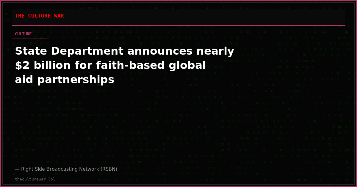 State Department announces nearly $2 billion for faith-based global aid partnerships