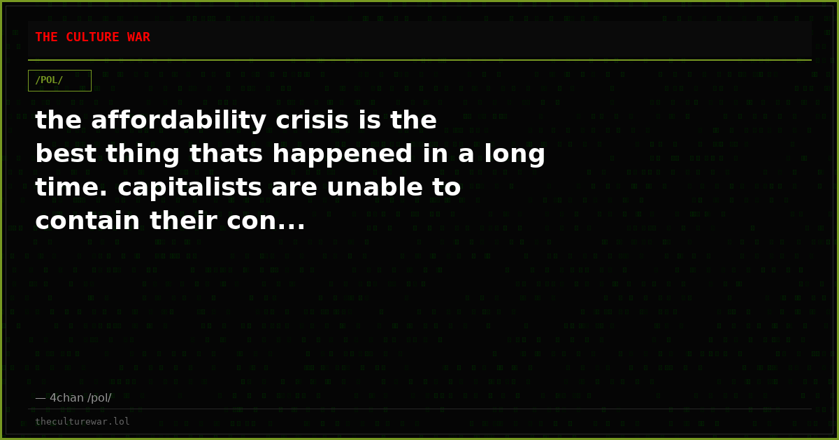 the affordability crisis is the best thing thats happened in a long time. capitalists are unable to contain their con...