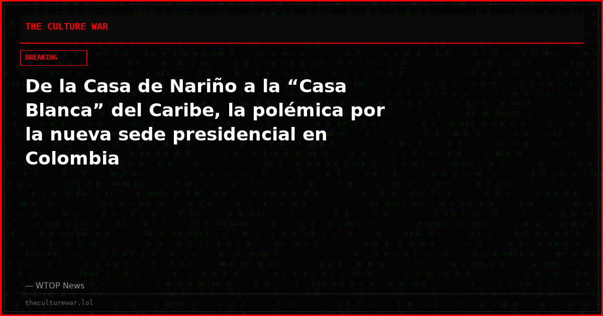 De la Casa de Nariño a la “Casa Blanca” del Caribe, la polémica por la nueva sede presidencial en Colombia