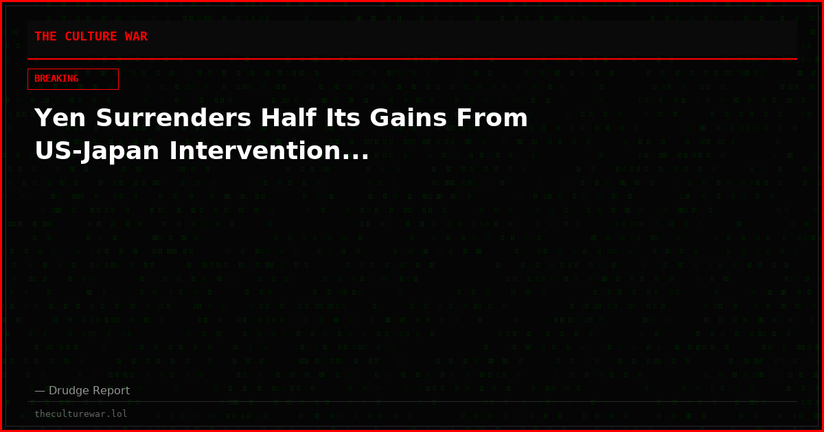 Yen Surrenders Half Its Gains From US-Japan Intervention...