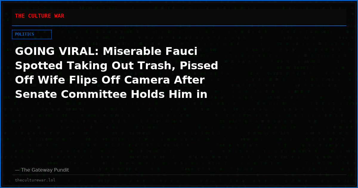 GOING VIRAL: Miserable Fauci Spotted Taking Out Trash, Pissed Off Wife Flips Off Camera After Senate Committee Holds Him in Contempt – Rand Paul Responds with Fire
