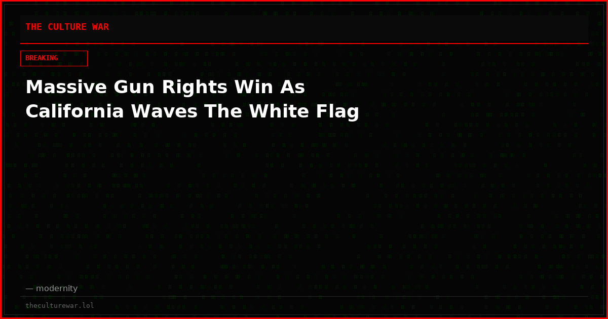 Massive Gun Rights Win As California Waves The White Flag