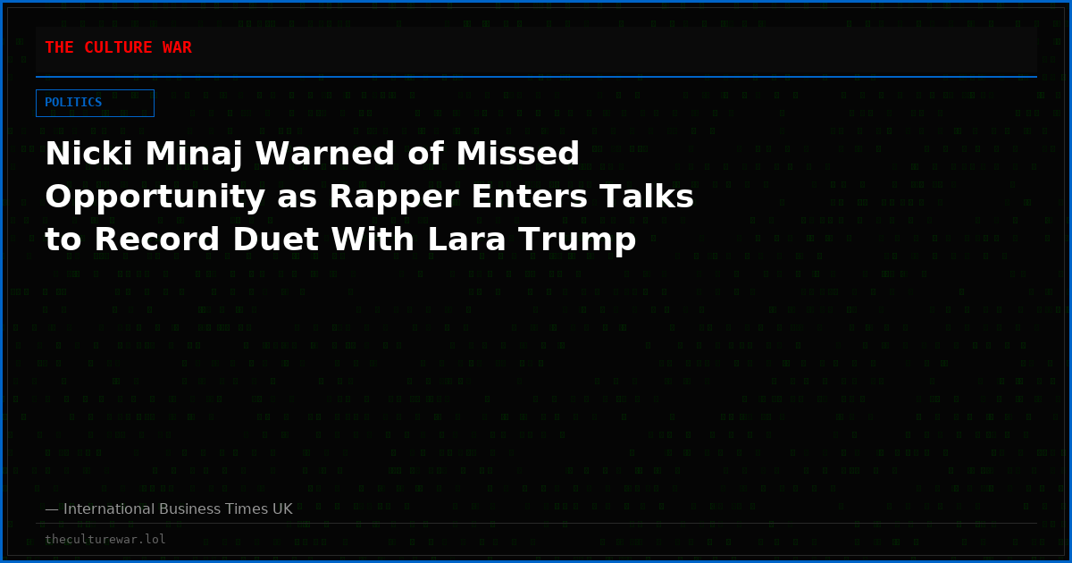 Nicki Minaj Warned of Missed Opportunity as Rapper Enters Talks to Record Duet With Lara Trump