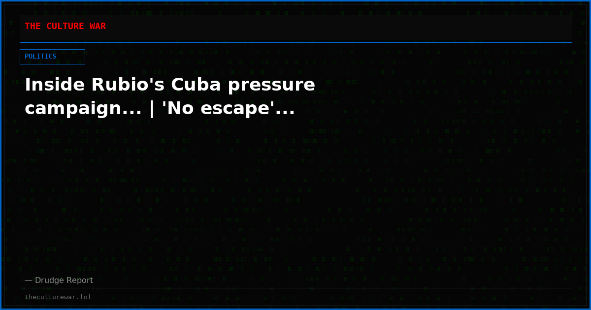 Inside Rubio's Cuba pressure campaign... | 'No escape'...
