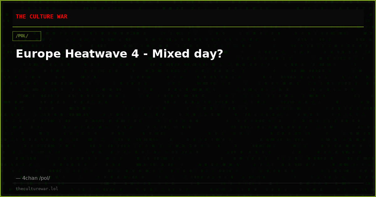 Europe Heatwave 4 - Mixed day?
