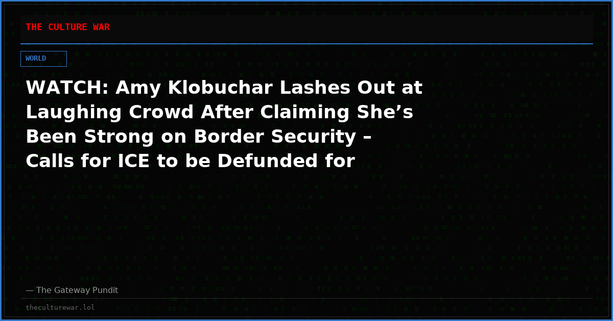 WATCH: Amy Klobuchar Lashes Out at Laughing Crowd After Claiming She’s Been Strong on Border Security – Calls for ICE to be Defunded for Free Healthcare, Housing, Childcare