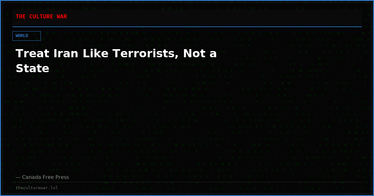 Treat Iran Like Terrorists, Not a State
